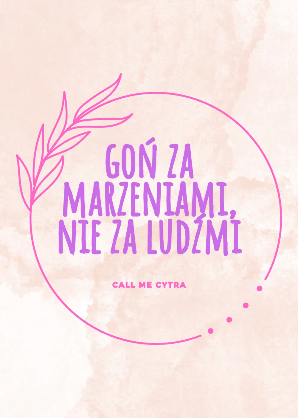 CHASE DREAMS NOT PEOPLE