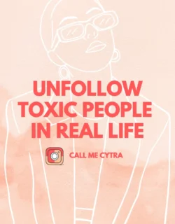 UNFOLLOW TOXIC PEOPLE